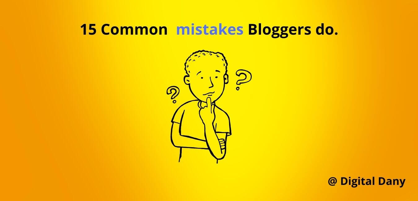 Most Common mistakes Bloggers do